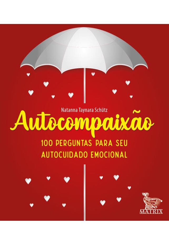 Autocompaixão: 100 perguntas para o seu autocuidado emocional - Baralhos e  jogos - Núcleo Médico Psicológico