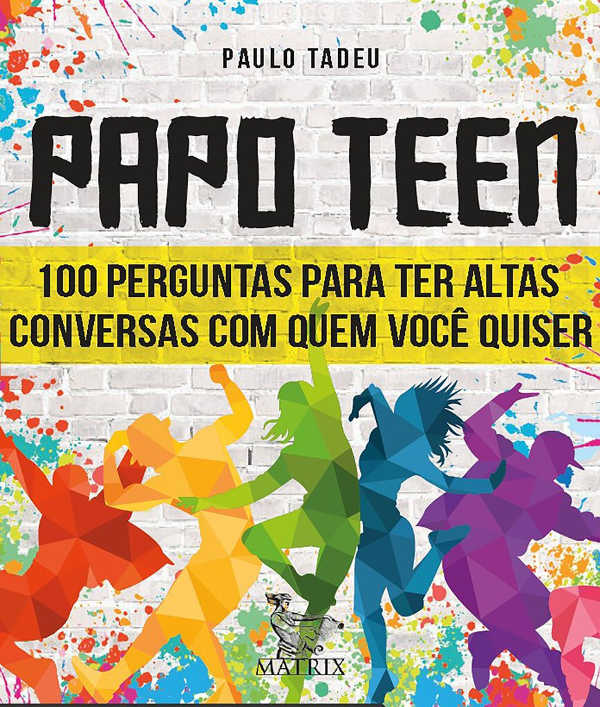 Papo Teen (100 perguntas para ter altas conversas com quem você quiser) -  Baralhos e jogos - Núcleo Médico Psicológico